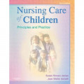 Nursing Care of Children Principles & Practice