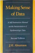 Making Sense Of Data : A Self- Instruction Manual On The Interpretation Of Epidemilogic Data