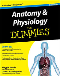 Anatomy & Physiology for Dummies