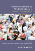 Assertive Outreach in Mental Healthcare  Current Perspectives