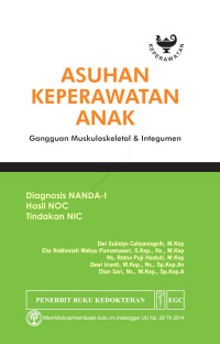 Asuhan keperawatan anak: gangguan muskuloskeletal dan integumen