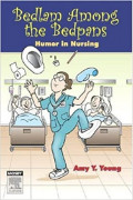 Bedlam among the bedpans: humor in nursing