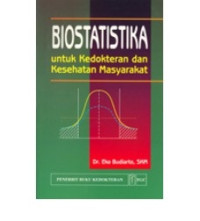 Biostatistika untuk kedokteran dan kesehatan masyarakat