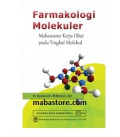 Farmakologi Molekuler Mekanisme Kerja Obat Pada Tingkat Molekul