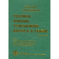 Buku Ajar Ilmu Kesehatan Telinga Hidung Tenggorokkan Kepala & Leher