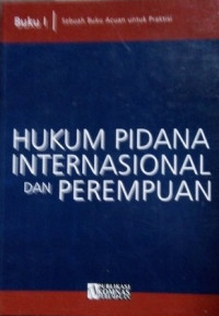 Buku I Hukum Pidana Internasional dan Perempuan