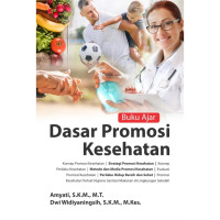 Buku ajar dasar promosi kesehatan