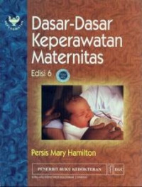 Dasar-Dasar Keperawatan Maternitas Edisi 6