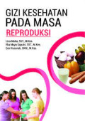 Gizi kesehatan pada masa reproduksi