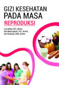 Gizi kesehatan pada masa reproduksi