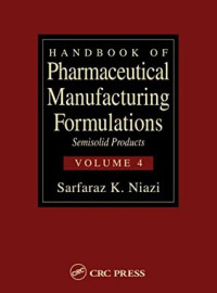Hanbook of Pharmaceutical Manufacturing Formulations Semisolid Products