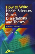 How to Write Health Science Papers, Disertations  and Theses