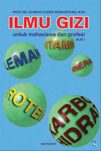 Ilmu Gizi Untuk Mahasiswa dan Profesi Jilid I