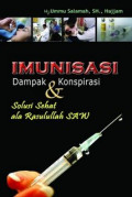 Imunisasi dampak dan konspirasi: solusi sehat ala Rasulullah SAW




imunisasi, dampak & konspirasi