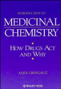 Introduction to Medicinal Chemistry : How Drugs Act and Why