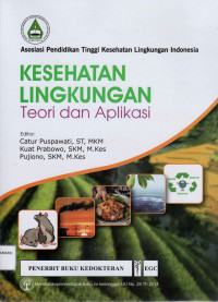 Kesehatan lingkungan: teori dan aplikasi