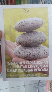 Manajemen Kedaruratan Kesehatan Lingkungan Dalam Kejadian Bencana