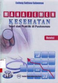 Manajemen Kesehatan Teori dan Praktik di Puskesmas