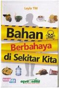 Bahan Berbahaya di Sekitar Kita