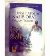 Prinsip Aksi & Nasib Obat Dalam Tubuh