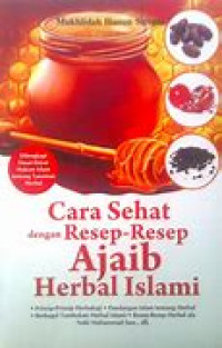 Cara Sehat dengan Resep-Resep Ajaib Herbal Islami