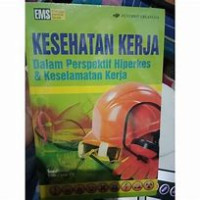 Kesehatan Kerja Dalam Perspektif Hiperkes & Keselamatan Kerja