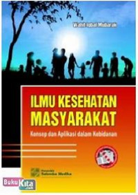 Ilmu Kesehatan Masyarakat Konsep dan Aplikasi dalam Kebidanan