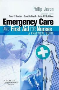 Emergency Care and First Aid for Nurses a Practical Guide