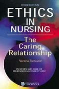 Ethics In Nursing The Caring Relationship