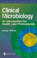 Clinical Microbiology An Introduction for Healthcare Professionals