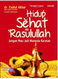 Hidup Sehat Rasulullah Jangan Mau Jadi Manusia Karatan