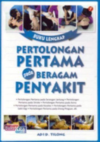 Buku Lengkap Pertolongan Pertama Pada Beragam Penyakit