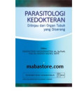 Parasitiologi Kedokteran Ditinjau Dari Organ Tubuh Yang Diserang