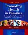 Promoting Health in Families : Applying Family Research and Theory to Nursing Practice