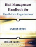 Risk Management Handbook for Health Care Organizations Student Edition