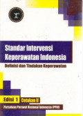 Standar intervensi keperawatan indonesia: definisi dan tindakan keperawatan