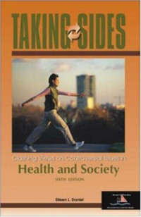 Taking Sides Clashing Views on Controversial Issues in Health and Society
