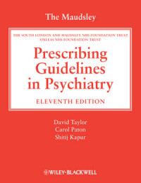 The Maudsley Prescribing Guidelines in Psychiatry