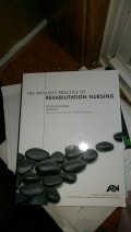 The Specialty Practice of Rehabilitation Nursing