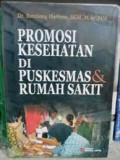 Promosi Kesehatan Di Puskesmas & Rumah sakit