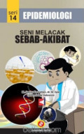 Epidemiologi Seni Melacak Sebab-Akibat