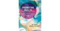 Promoting Health ( The Primary Health Care Approach)