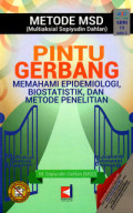 Metode MSD : Pintu Gerbang Memahami Epidemiologi, Biostatistik, dan Metode Penelitian