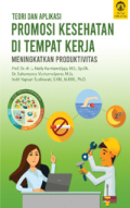 Teori dan Aplikasi Promosi Kesehatan di Tempat Kerja Meningkatkan Produktivitas