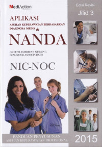 Image of Aplikasi asuhan keperawatn berdasarkan diagnosa medis dan nanda (north american nursing diangnosis association) nic noc jilid 3